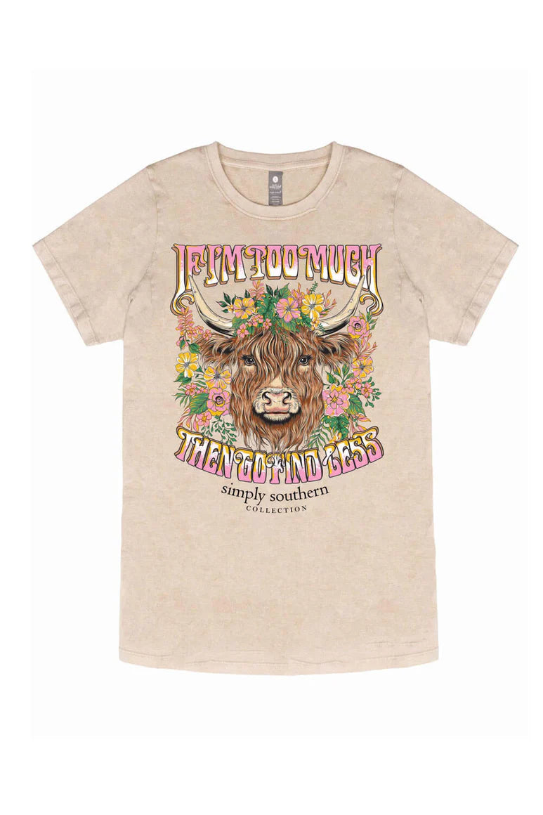 If I’m Too Much Tee - Simply Southern