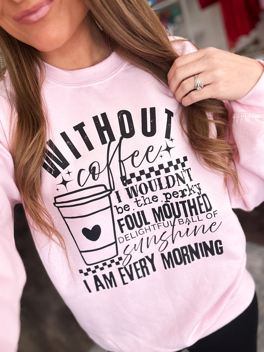 Preorder Without Coffee Tee/Crew