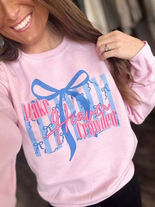 Make Heaven Crowded Crewneck
