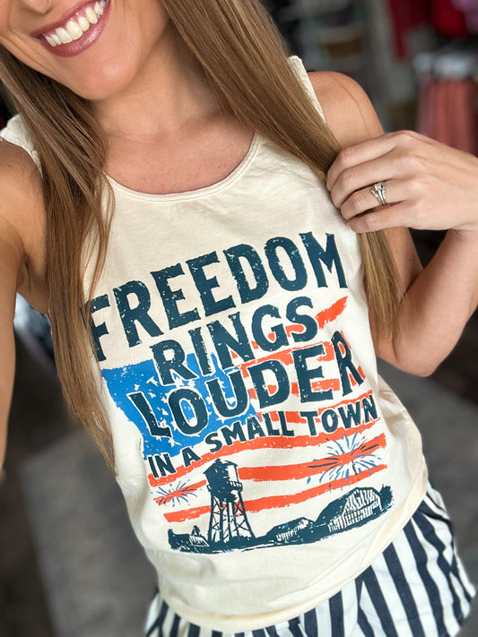 Freedom Rings Louder In A Small Town Graphic Tank