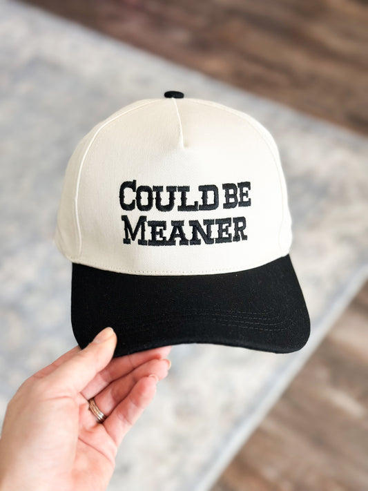 Could Be Meaner Hat